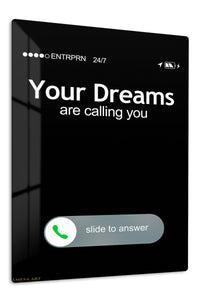 Your Dreams Are Calling premium metal wall art – front view