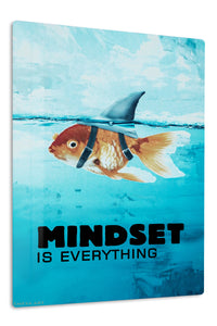 Mindset Is Everything Goldfish premium metal wall art – front view