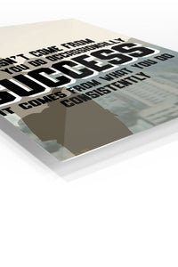 Success Comes From Consistency premium metal wall art – angled view