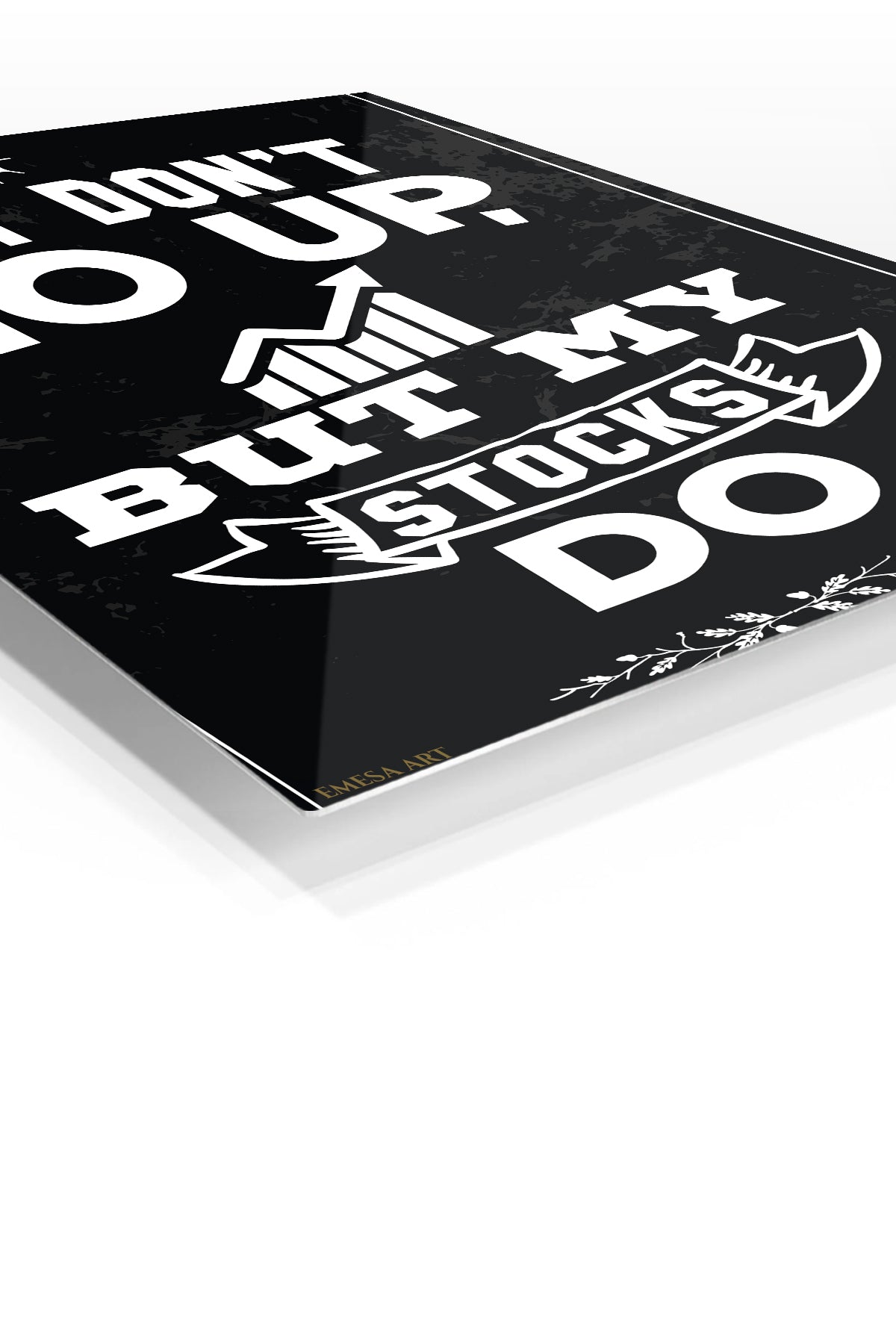 Shut Don't Go Up Stocks Do premium metal wall art – angled view