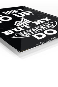 Shut Don't Go Up Stocks Do premium metal wall art – angled view