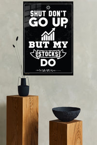Shut Don't Go Up Stocks Do metal wall art displayed in a modern interior