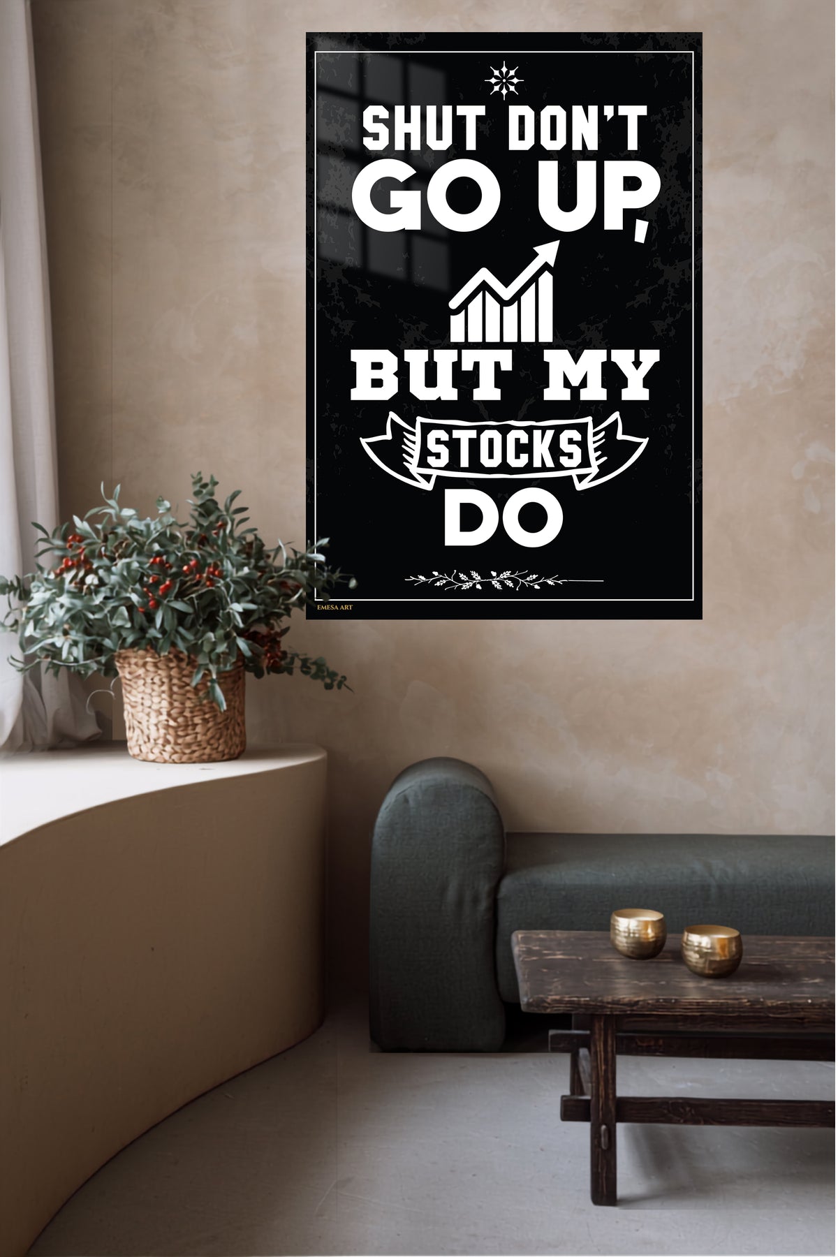 Shut Don't Go Up Stocks Do metal wall art displayed in a contemporary living space