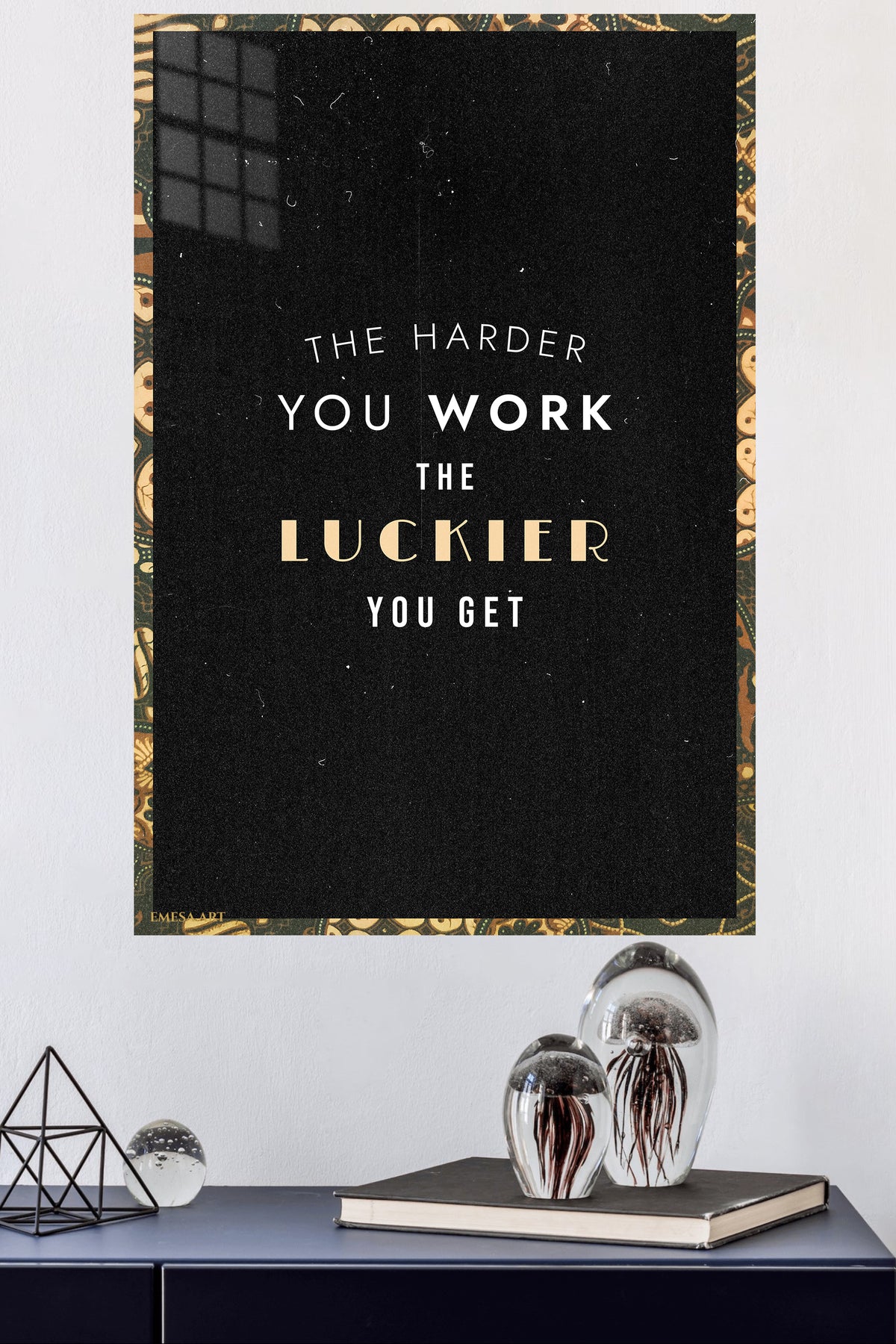 The Harder You Work Typography metal wall art displayed in a modern interior
