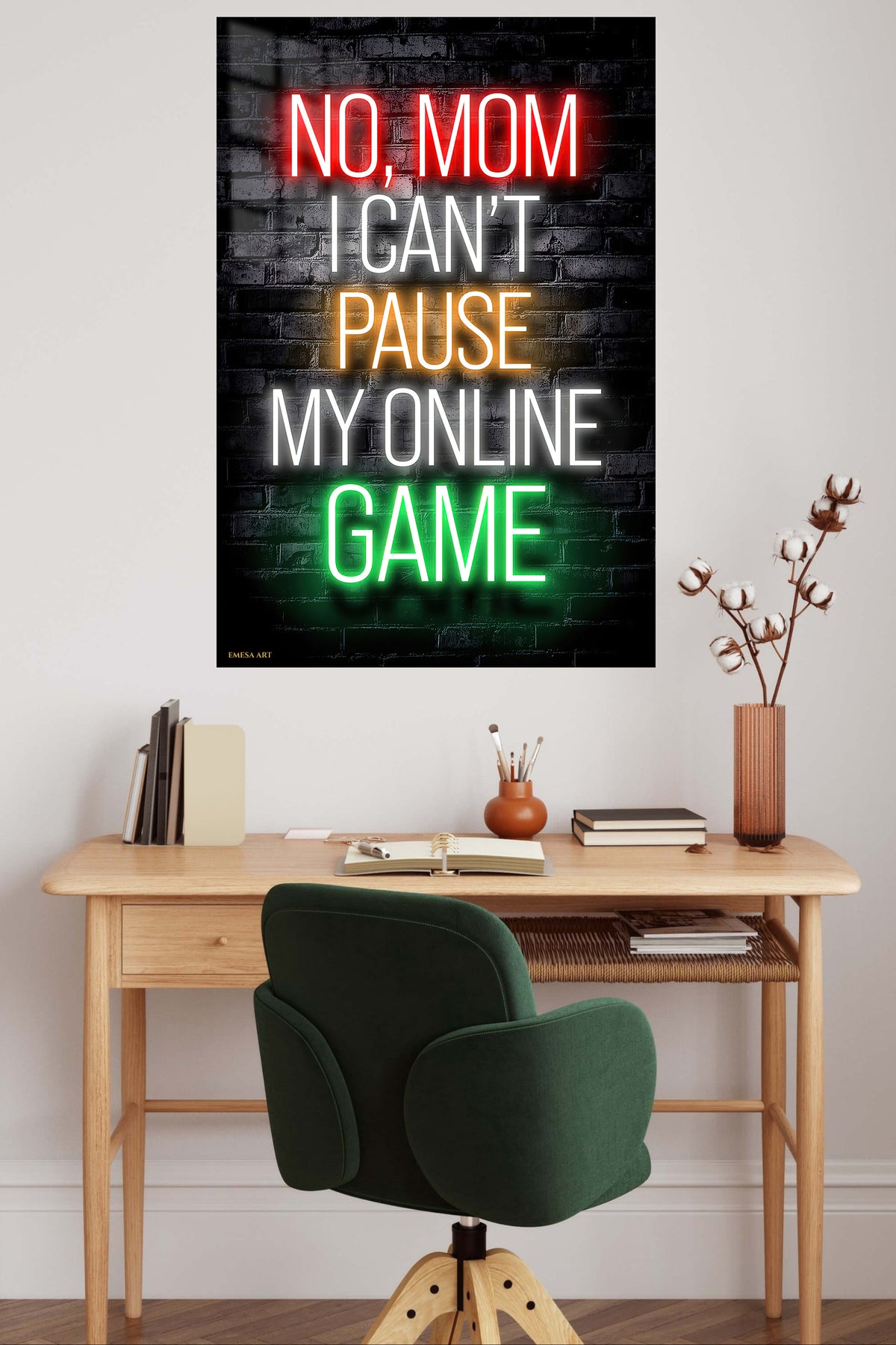 No Mom I Can't Pause My Online Game metal wall art displayed in a contemporary living space